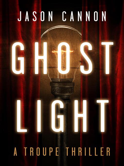 Title details for Ghost Light by Jason Cannon - Available